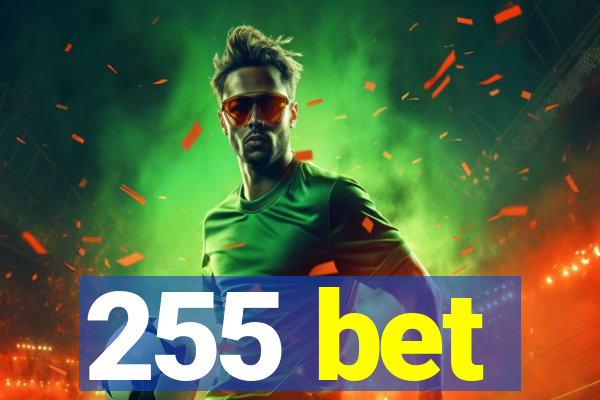 255 bet